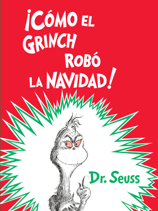 Title details for ¡Cómo el Grinch robó la Navidad! by Dr. Seuss - Available